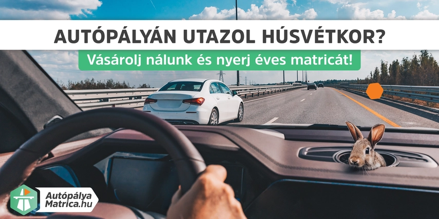 Nyerj éves országos autópálya-matricát húsvéti utazásoddal!